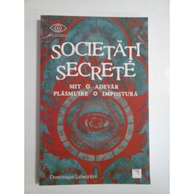 SOCIETATI SECRETE - DOMINIQUE LABARRIERE